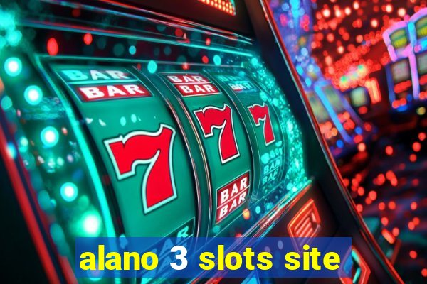 alano 3 slots site